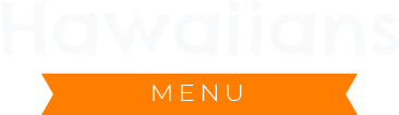 Hawaiians MENU